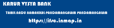 KARUR VYSYA BANK  TAMIL NADU NAMAKKAL PANDAMANGALAM PANDAMANGALAM  ifsc code